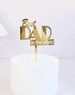 Acrylic Cake Topper Best Dad in the World Gold