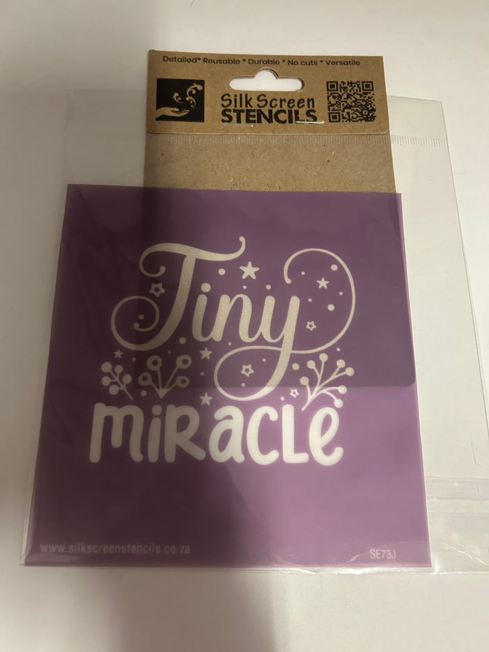 Silk Screen Stencil Tiny Miracle