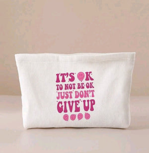 Make up Bag It's Ok Not To Be Ok